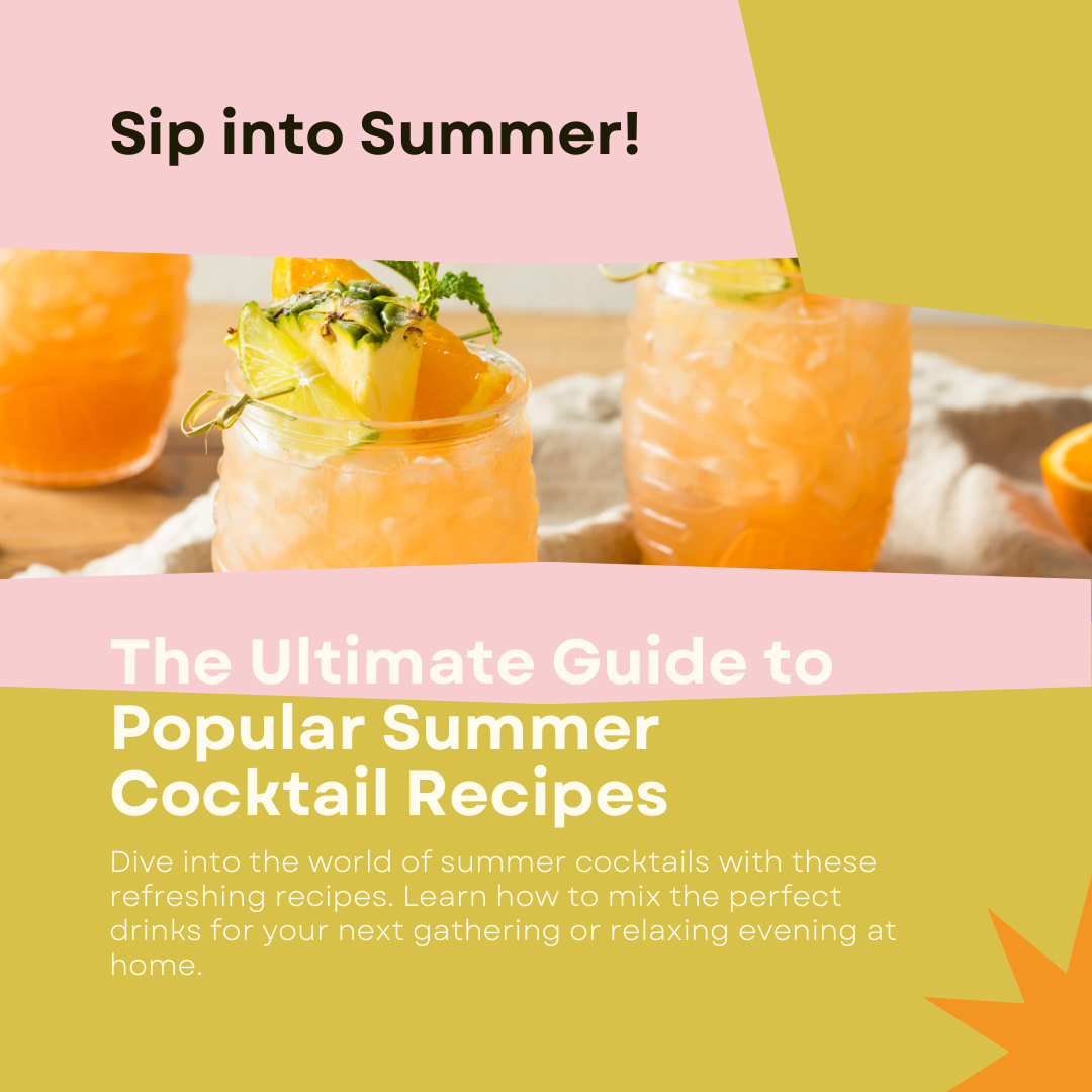 The Ultimate Guide to Popular Summer Cocktail Recipes