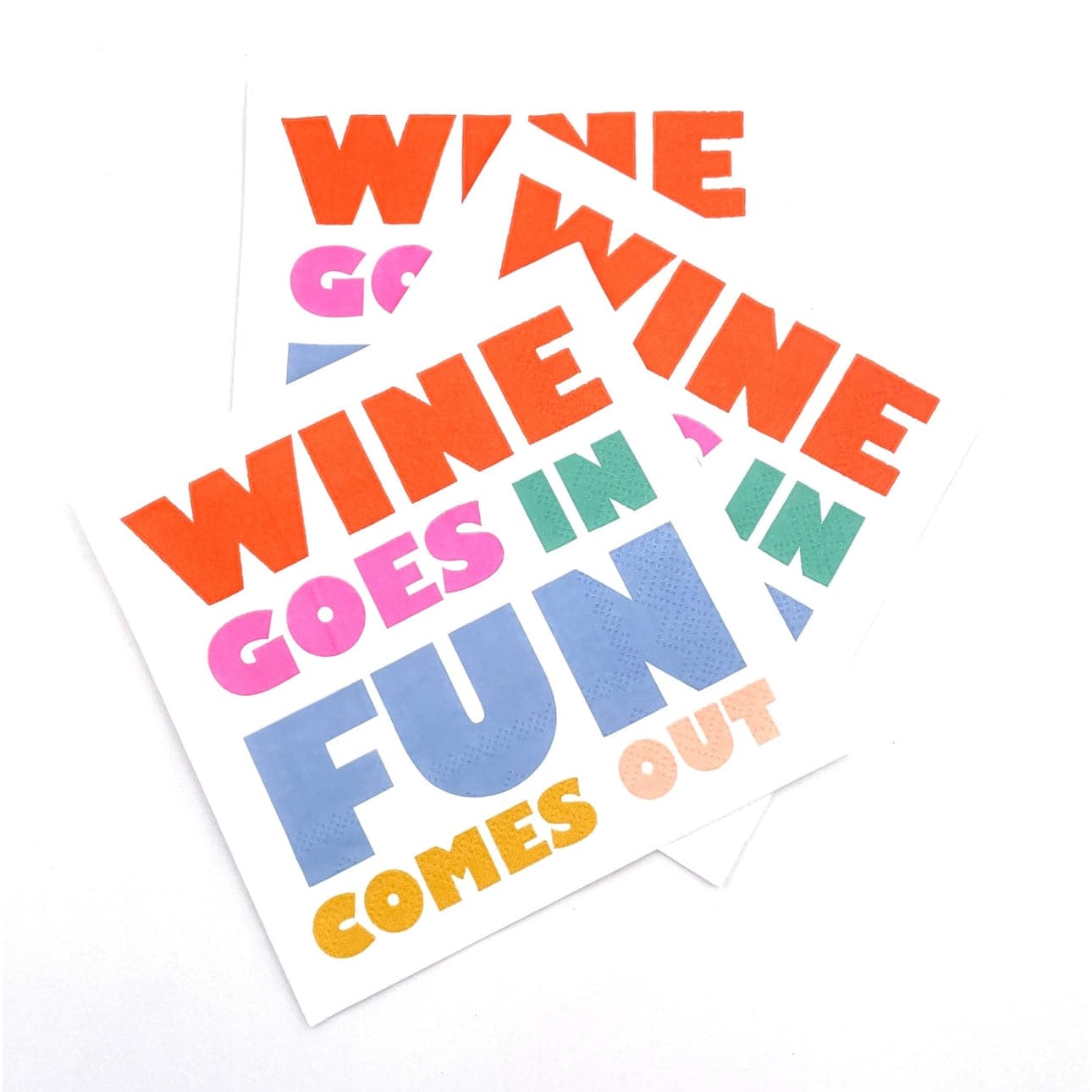 Wine Goes in Fun Comes Out - Cocktail Napkins, Pack of 20