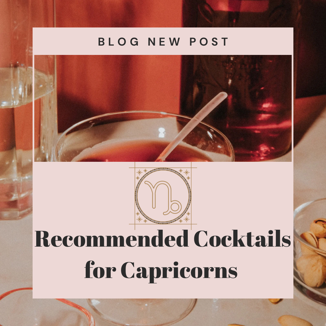 Recommended Cocktails for Capricorns