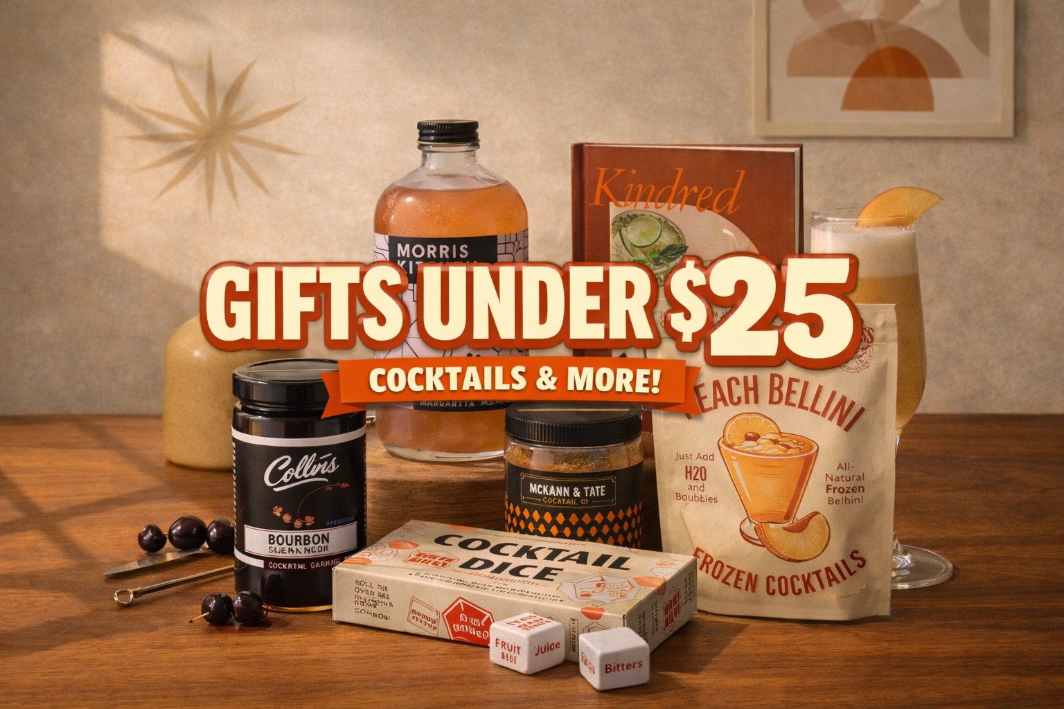 Midcentury modern website banner featuring cocktail gifts under $25 with retro text overlay, including mixers, garnishes, cocktail dice, and a peach bellini mix.