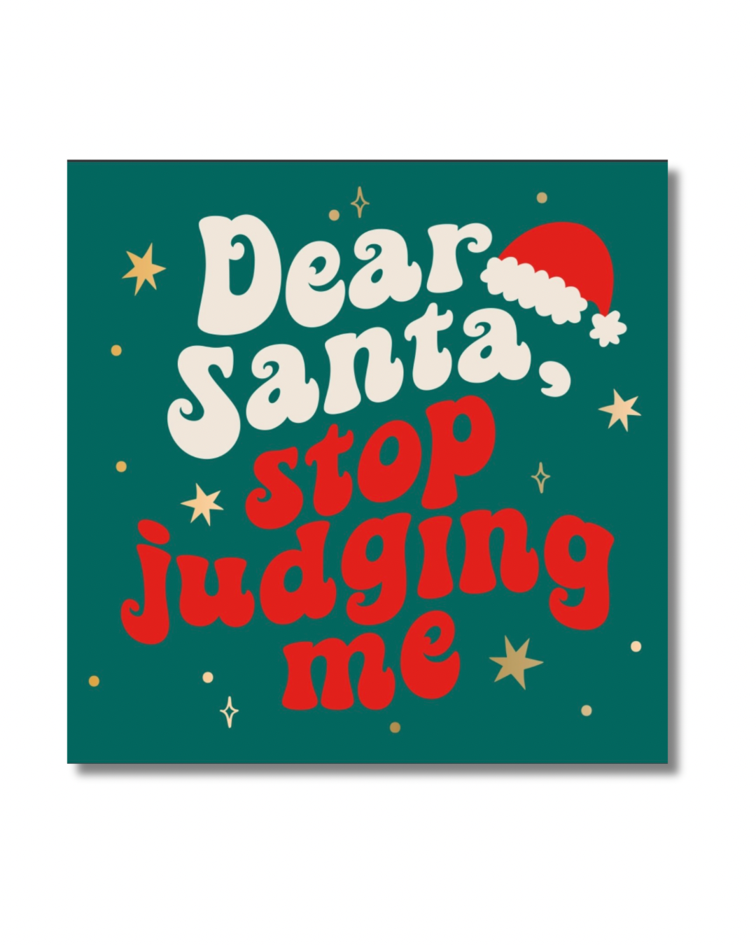 Teal green Christmas cocktail napkin featuring Dear Santa Stop Judging Me in retro cream and red lettering with a Santa hat and gold stars.