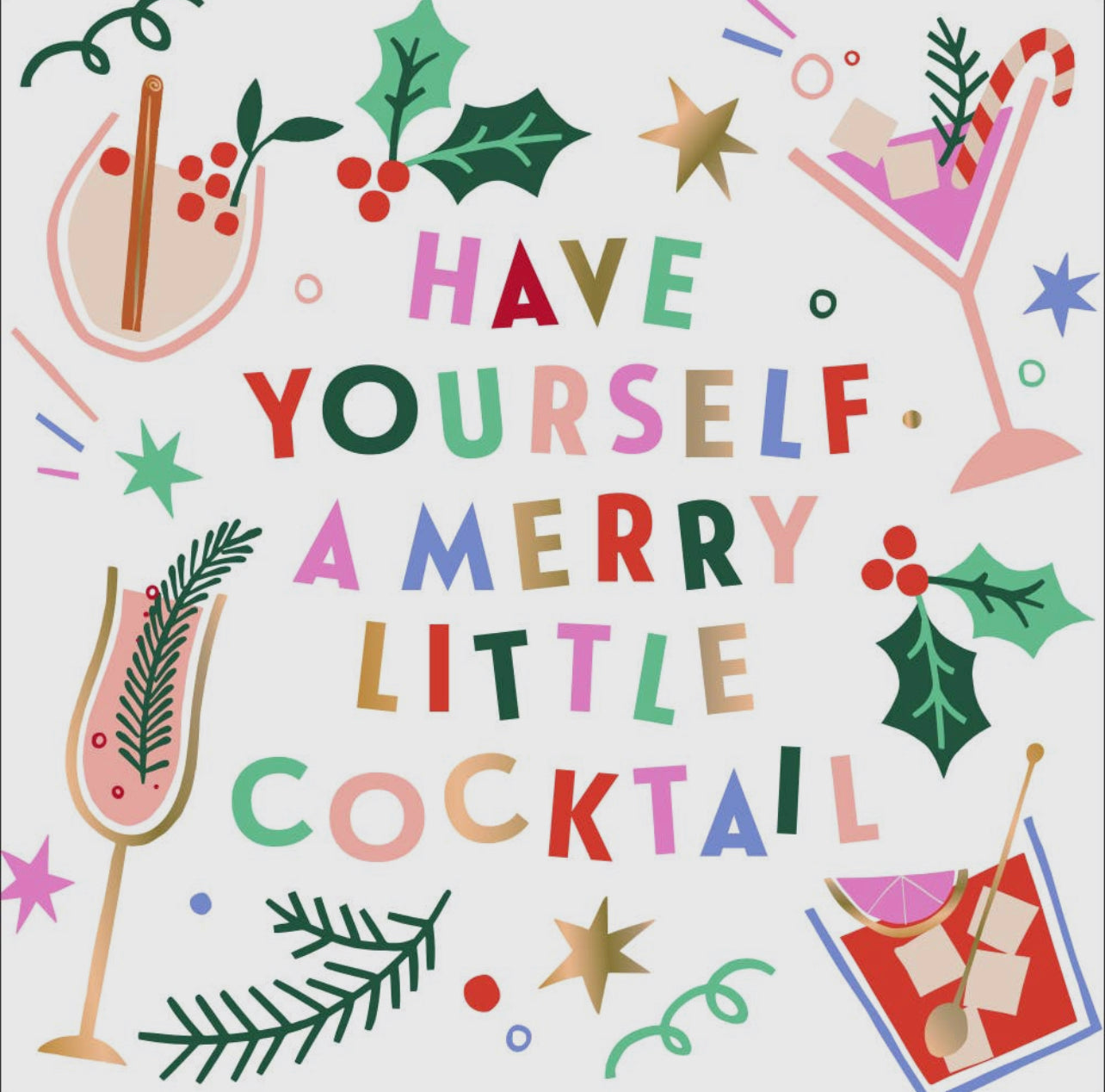 holiday cocktail napkins with a white background featuring different cocktail glasses, holly berries, and stars in festive colors with the words "have yourself a merry little cocktail" in the center and bits of gold foil for accent