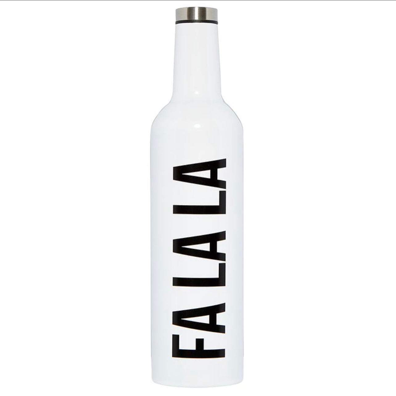 white stainless steel wine bottle with words in black that say "fa la la"