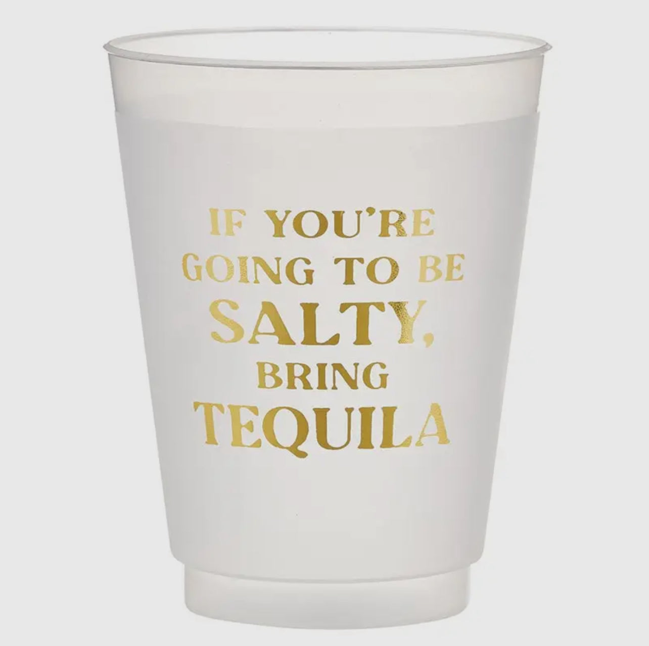 Bring Tequila, Reusable Plastic Cups - Set of 6