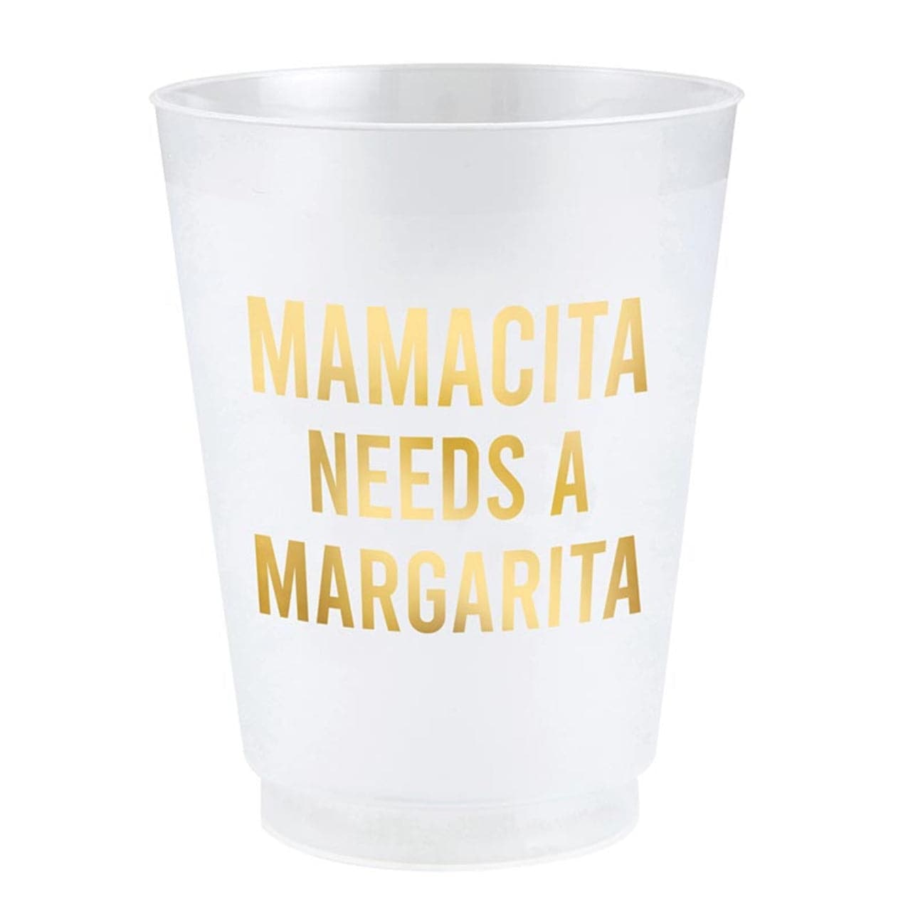 Gold Foil Frost Cup - Mama Need A Margarita