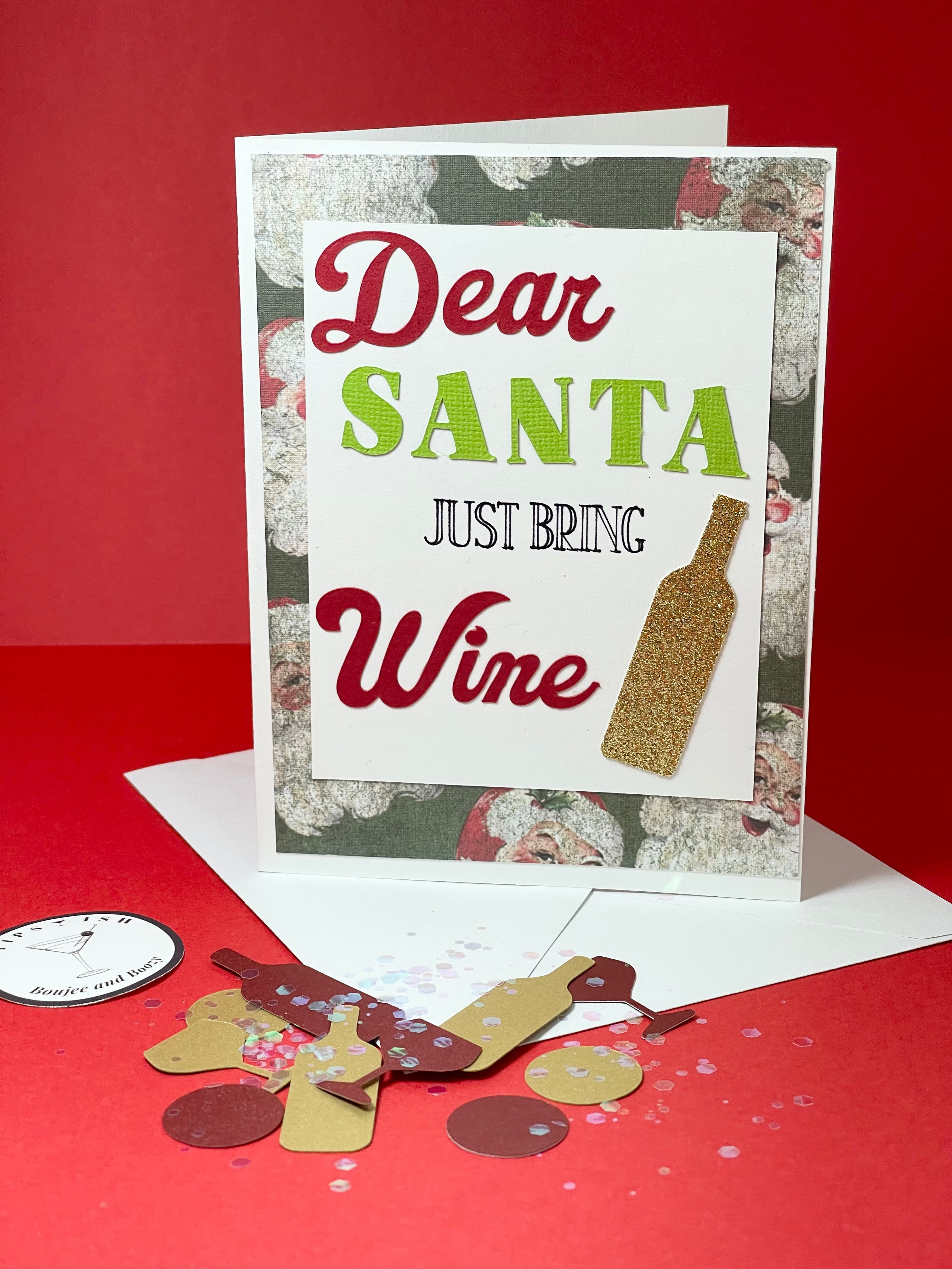 Dear Santa Please Bring Wine: Handmade Christmas Card With Wine Confetti