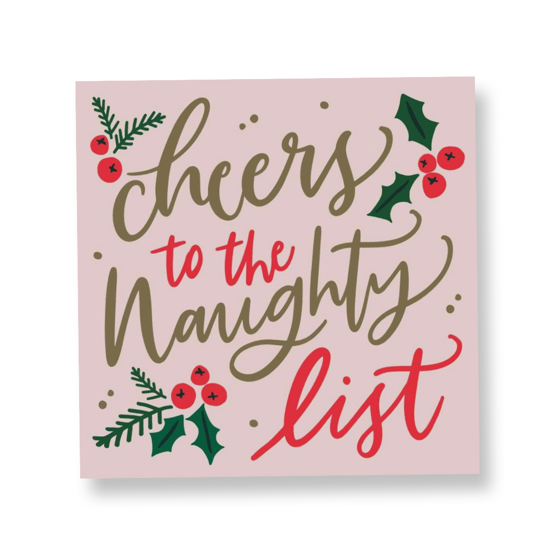 Christmas cocktail napkins with a pink background decorated with holly berries and the words "cheers to the naughty list" in a fancy script, in red and gold,