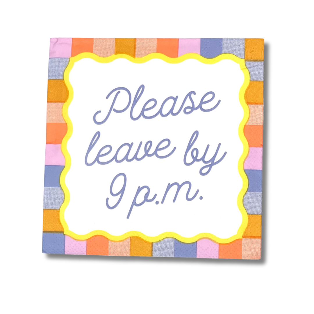 Please Leave By 9P.M. - Cocktail Napkins, Pack of 20
