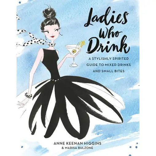 Ladies Who Drink cocktail book cover featuring a glamorous illustrated woman in a black and white dress holding a martini against a watercolor blue background.