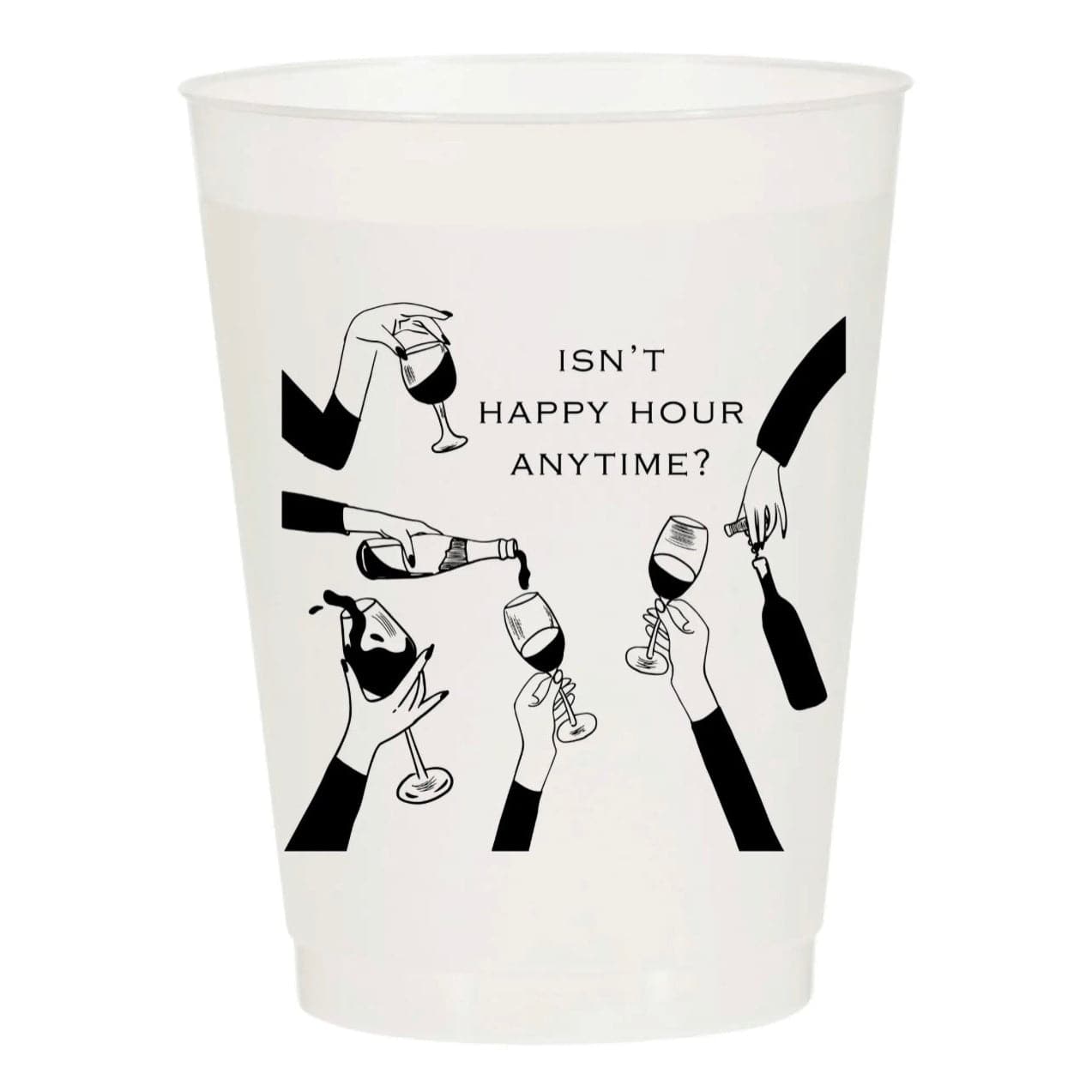 Isn't Happy Hour Any Time, Frost Cups - Set of 6