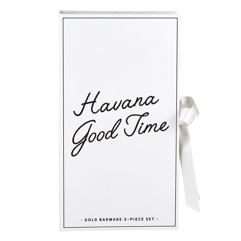 3 piece gold barware set comes in an elegant white gift box that ties closed with a white ribbon on the side and the words "Havana Good Time" is scripted in black on the cover
