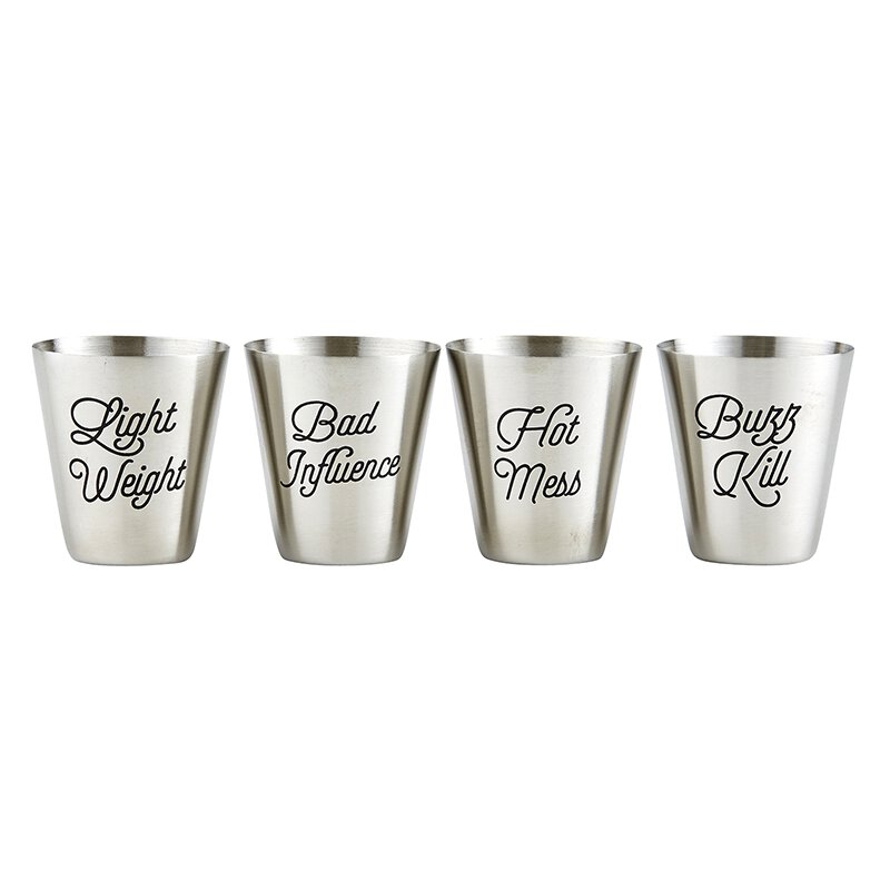 set of four 2 oz stainless steel shot cups, Sayings etched into the cups include, Hot Mess, Buzz Kill, Bad Influence, and Light Weight