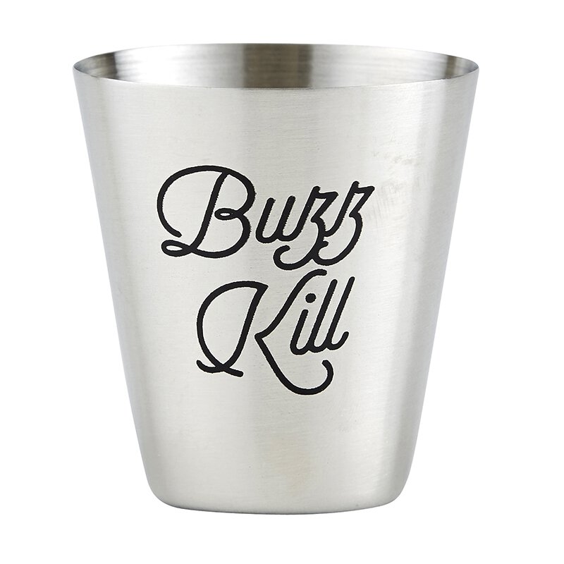 close up of stainless steel shot cup with "Buzz Kill" etched into the cup